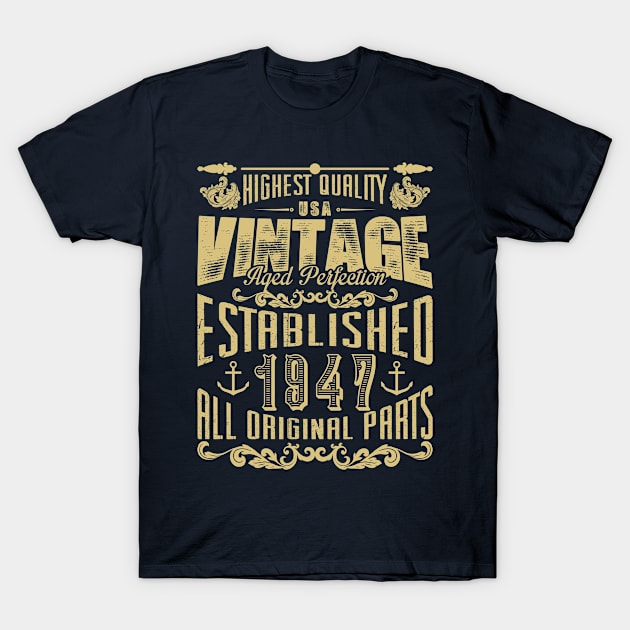 Highest Quality USA vintage aged perfection Established 1947 all original parts T-Shirt by variantees